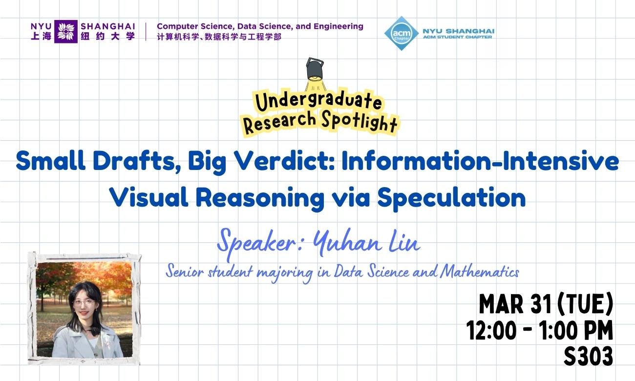Undergraduate Research Spotlight: Small Drafts, Big Verdict: Information-Intensive Visual Reasoning via Speculation
